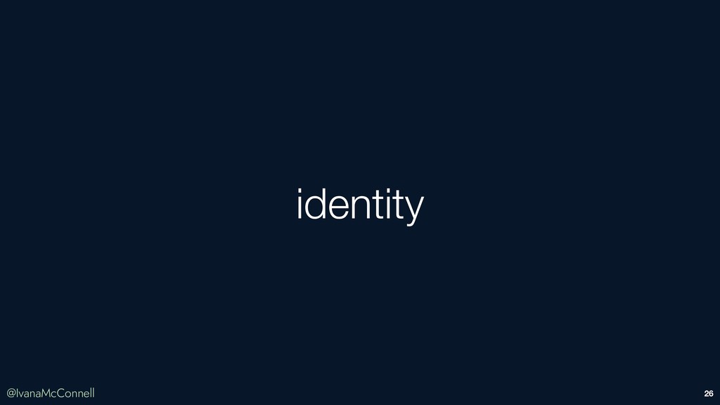Ethics, Software and Identity in the Age of Data - slide 26