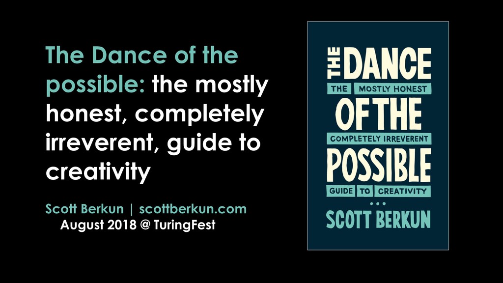 The Dance of the Possible: a better way to understand how to work with ideas - slide 1