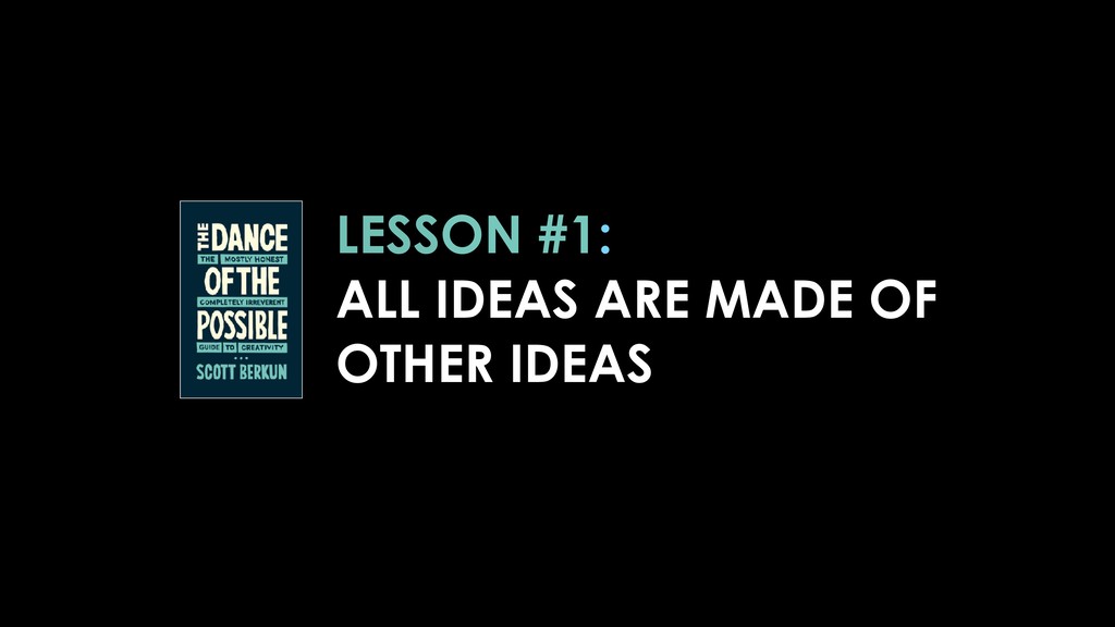 The Dance of the Possible: a better way to understand how to work with ideas - slide 10