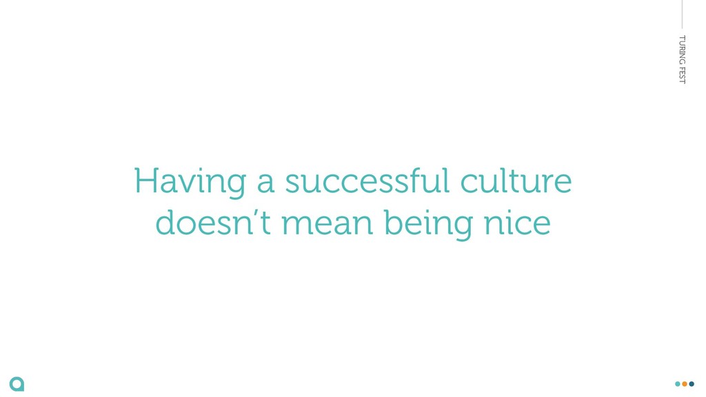 How to Build a Team Culture That People Leave - And Then Come Back To - slide 29