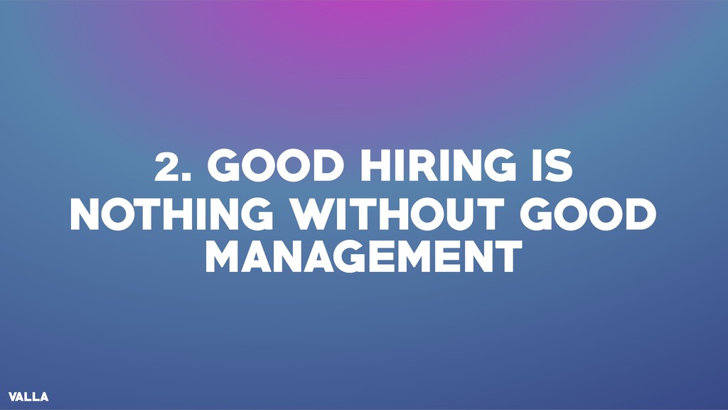 The Skills You Really Want to Hire For, and Why - slide 37