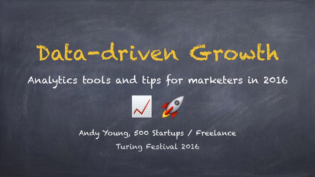 Data-Driven Growth: Analytics Tools and Tips for Marketers in 2016 - slide 1