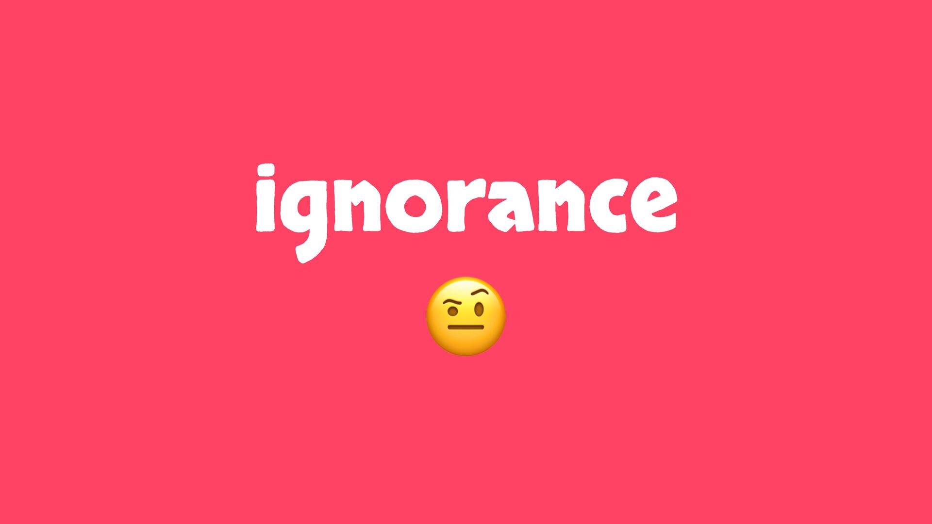 Ignorance, Incompetence and Insignificance: The Ingredients To Build Great Software - slide 10