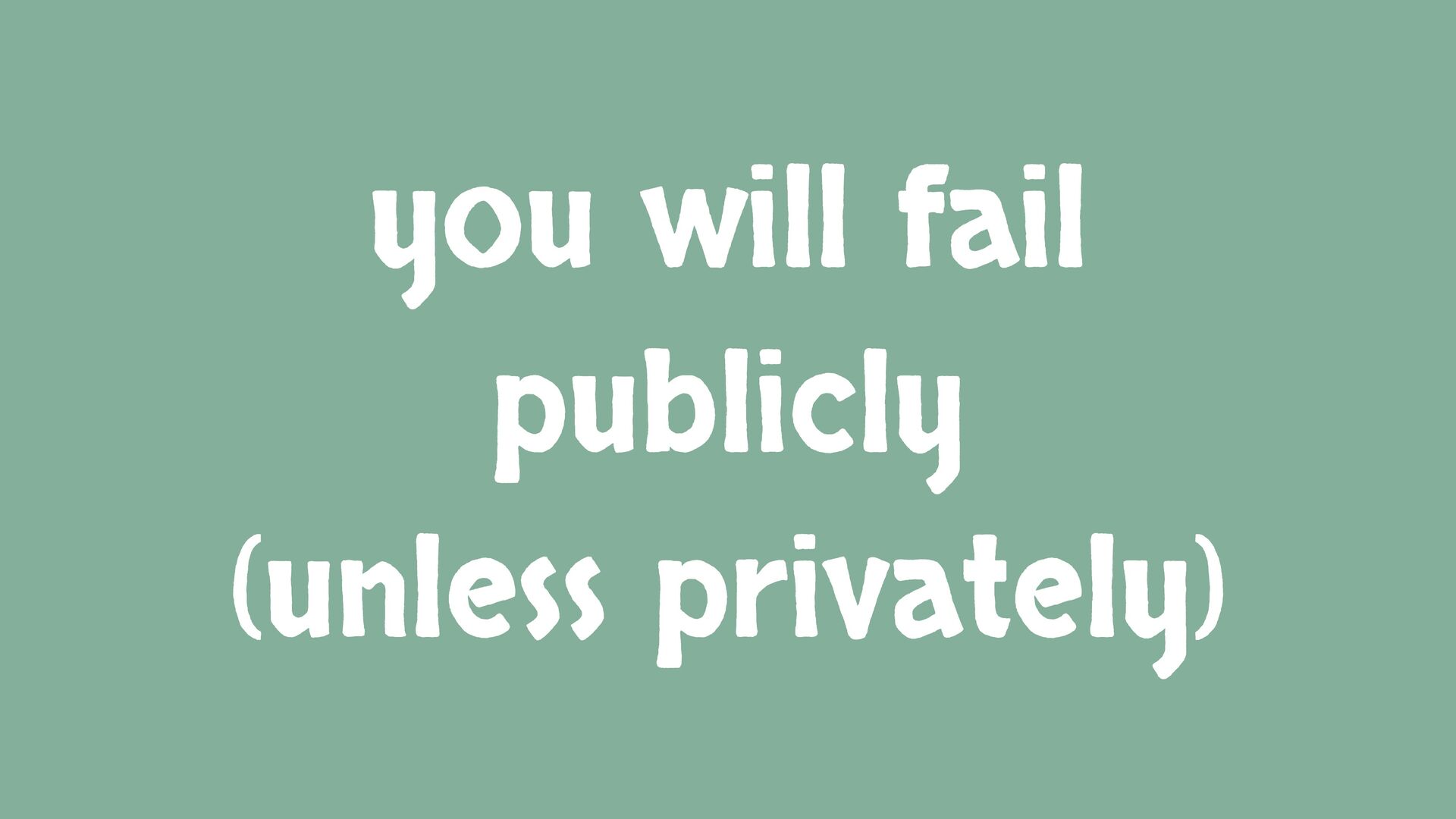 Ignorance, Incompetence and Insignificance: The Ingredients To Build Great Software - slide 29