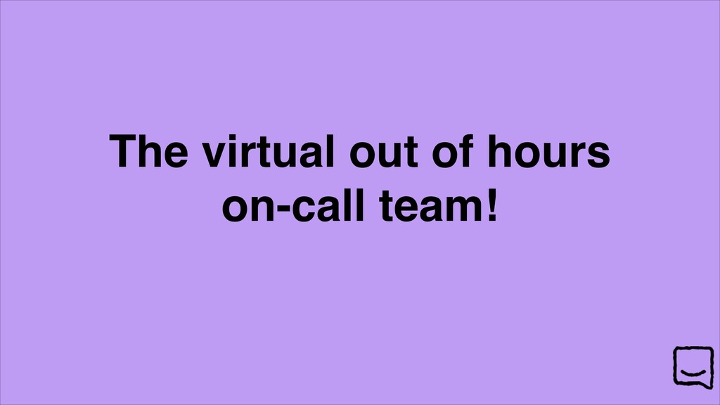 Volunteers, Not Conscripts: Fixing Out-of-Hours On-Call - slide 23