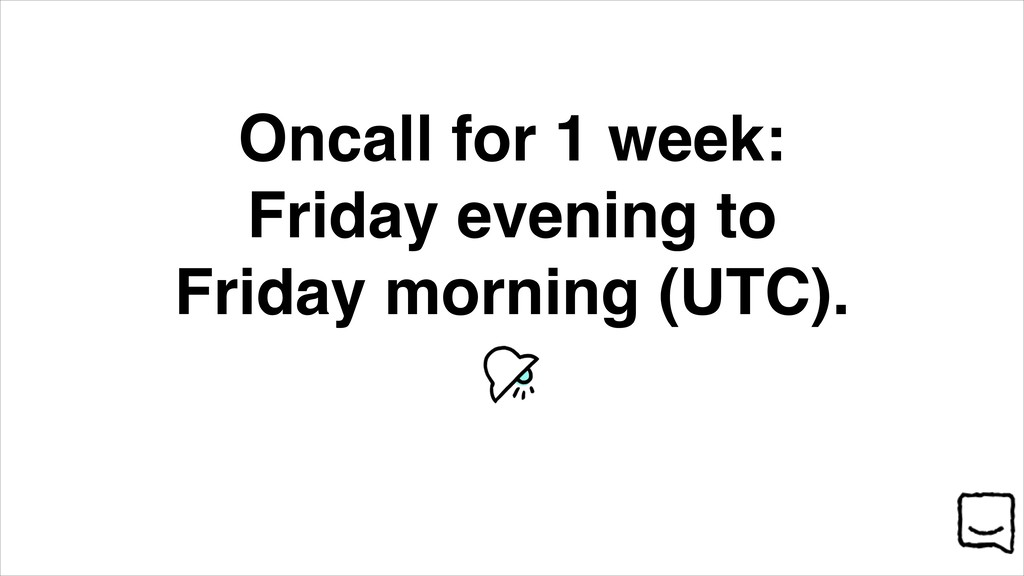 Volunteers, Not Conscripts: Fixing Out-of-Hours On-Call - slide 26