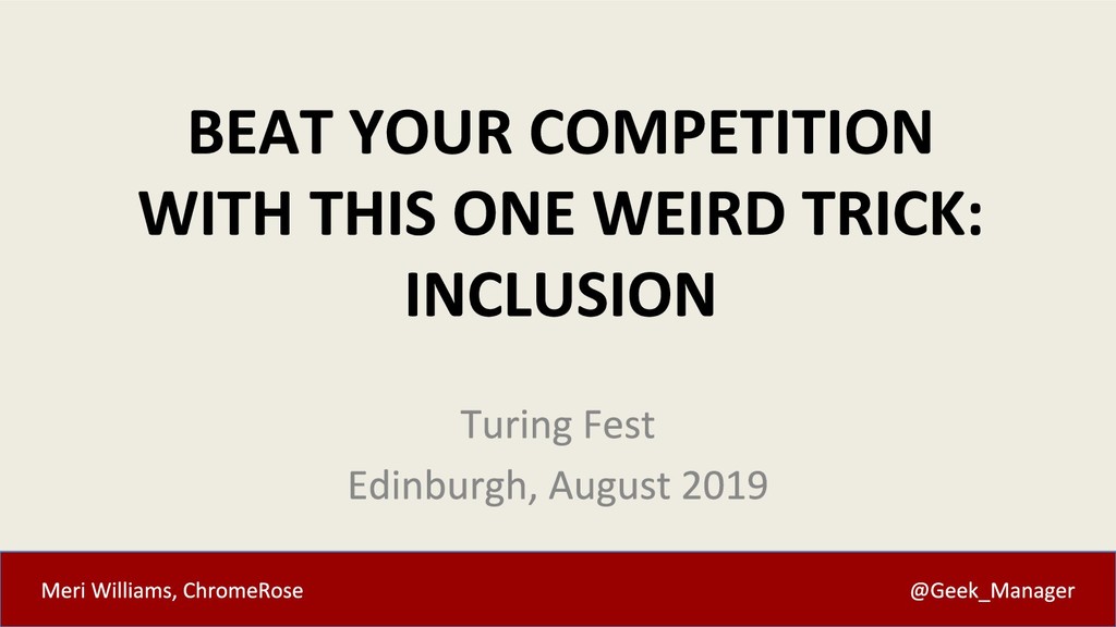 Beat Your Competition With This One Weird Trick: Inclusion - slide 1