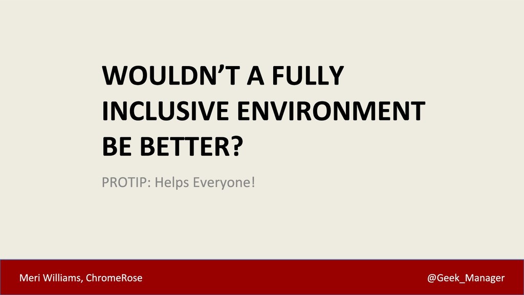 Beat Your Competition With This One Weird Trick: Inclusion - slide 12