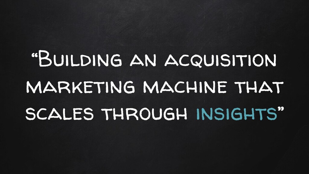 The Acquisition Marketing Puzzle Most Fail to Complete - slide 3