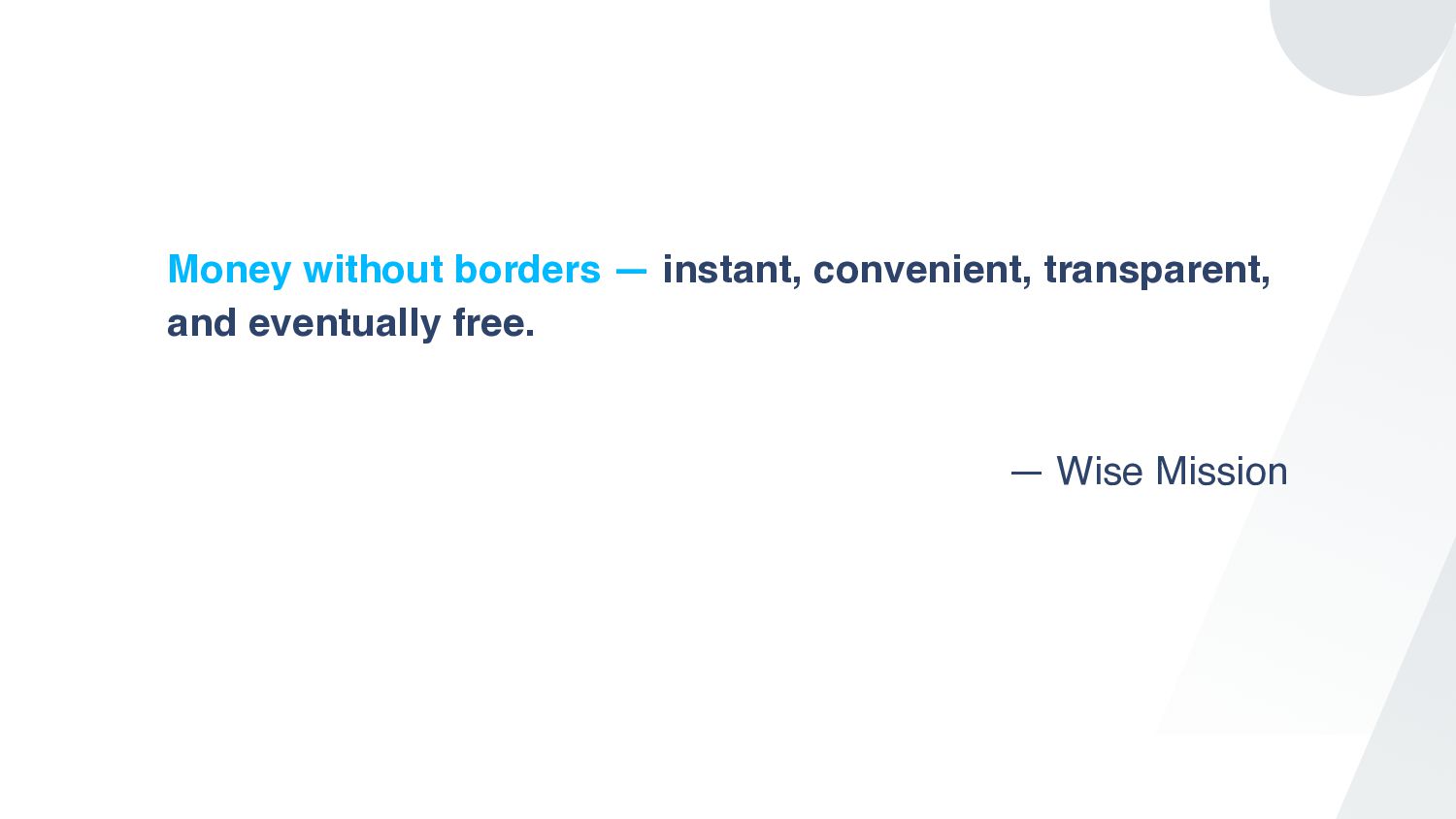 Tessa Pettman - Becoming Wise: how we built the TransferWise brand and why we became Wise - slide 2