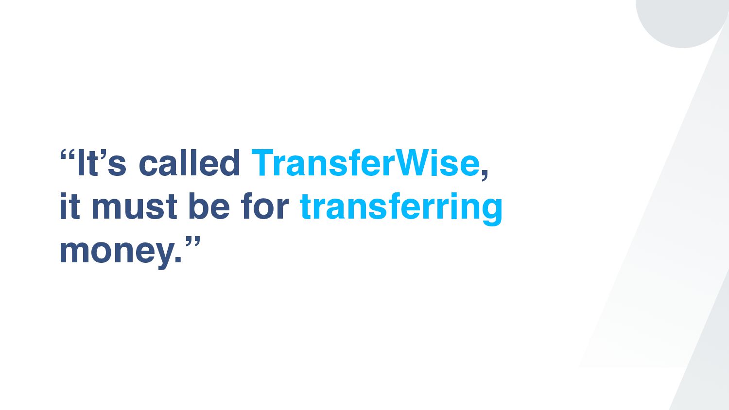 Tessa Pettman - Becoming Wise: how we built the TransferWise brand and why we became Wise - slide 52