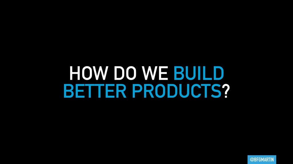 You Are All Product Managers - slide 16