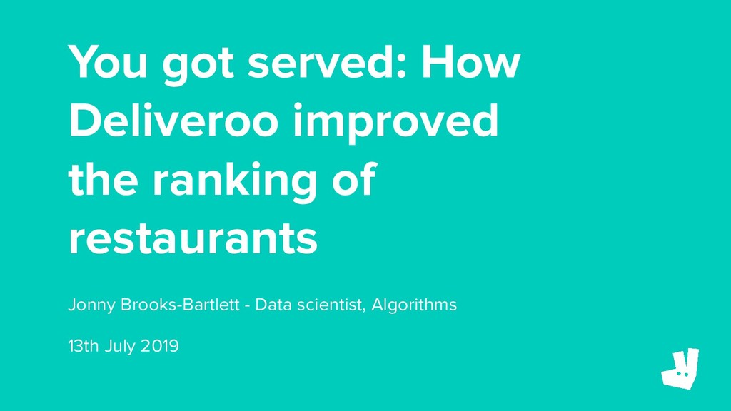 You Got Served: How Deliveroo Improved the Ranking of Restaurants - slide 1